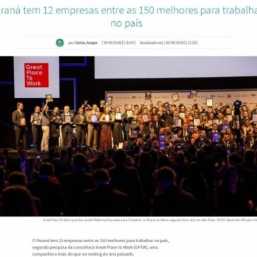Paraná tem 12 empresas entre as 150 melhores para trabalhar no país – Notícias sobre Empresas e Negócios | Paraná S/A – Gazeta do Povo (Online)