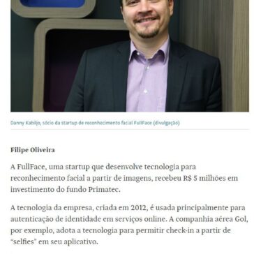 Startup brasileira especializada em reconhecimento facial recebe R$ 5 milhões em investimento – Folha de S. Paulo (On-line)
