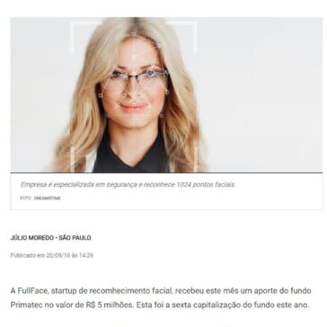 FullFace recebe investimento de R$ 5 milhões do fundo Primatec – DCI (On-line)