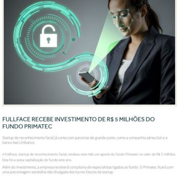 FullFace recebe investimento de R$ 5 milhões do fundo Primatec – Nello Investimentos