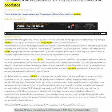 Incubadora de negócios da USP auxilia no lançamento de produtos – Agência USP de Inovação