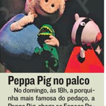 Peppa Pig no palco – A Tribuna