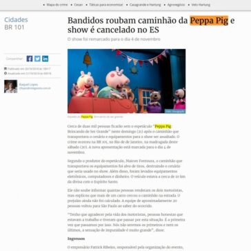 Bandidos roubam caminhão da Peppa Pig e show é cancelado no ES – Gazeta Online
