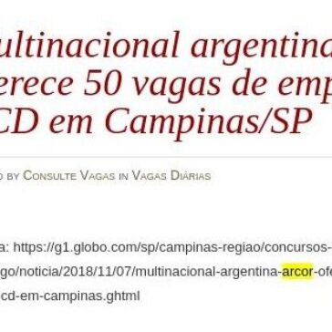 Multinacional argentina Arcor oferece 50 vagas de emprego para PCD em Campinas/SP – Consulte VAGAS