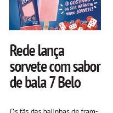 Rede lança sorvete com sabor de bala 7 Belo – BemParaná