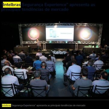 “Intelbras Segurança Experience” apresenta as principais tendências de mercado-Open Geek House
