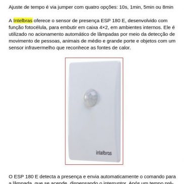 INTELBRAS TEM SENSOR DE PRESENÇA COM FUNÇÃO FOTOCÉLULA – Home Center View