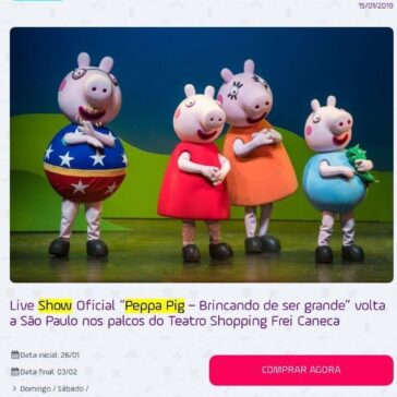 Live Show Oficial “Peppa Pig – Brincando de ser grande” volta a São Paulo nos palcos do Teatro Shopping Frei Caneca – Passeio Kids