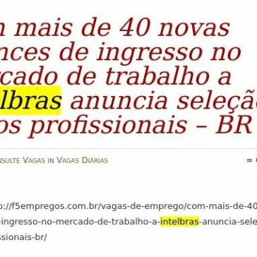 Com mais de 40 novas chances de ingresso no mercado de trabalho a Intelbras anuncia seleção de novos profissionais -Consulte VAGAS