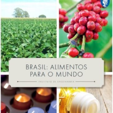 Instituto de Engenharia apresenta estudo inédito “Brasil: Alimentos para o Mundo”