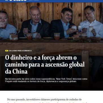 O dinheiro e a força abrem o caminho para a ascensão global da China – Globo Online