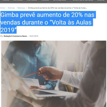 Gimba prevê aumento de 20% nas vendas durante o “Volta às Aulas 2019″_ E-Commerce News