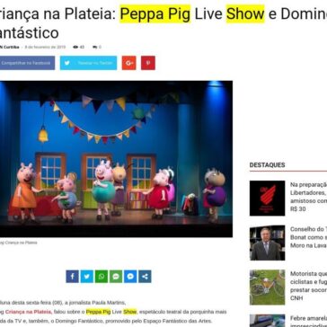 Criança na Plateia: Peppa Pig Live Show e Domingo Fantástico – CBN Curitiba