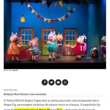Teatro Ebanx Regina Vogue Peppa Pig chega a Curitiba com o espetáculo Brincando de Ser Grande – BemParaná