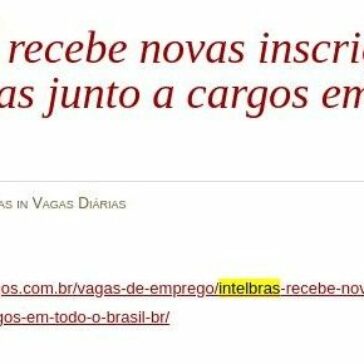 Intelbras recebe novas inscrições para vagas junto a cargos em todo o Brasil- Consulte VAGAS