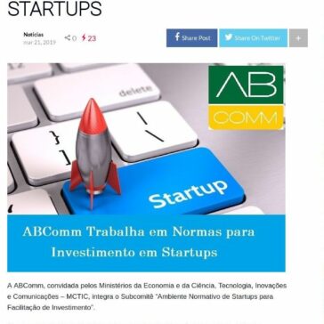ABCOMM TRABALHA EM NORMAS PARA INVESTIMENTO EM STARTUPS- Portal ABComm.org