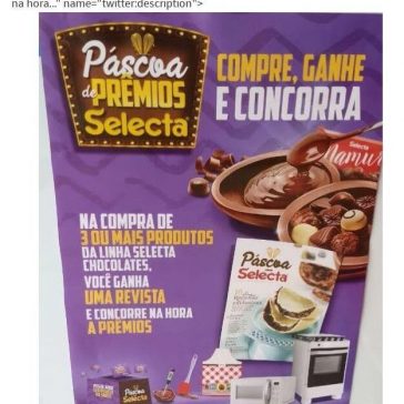 Aproveite a Promoção Páscoa de Prêmios Selecta na Vânia Mix & Festas – Augusto Urgent