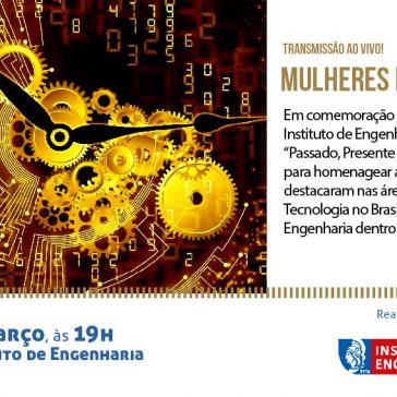 Instituto de Engenharia promove evento “Passado, Presente e Futuro da Engenharia”