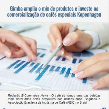 Gimba amplia o mix de produtos e investe na comercialização de cafés especiais Kopenhagen- Expoo News