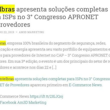 Intelbras apresenta soluções completas para ISPs no 3° Congresso APRONET de Provedores- AM3D Marketing