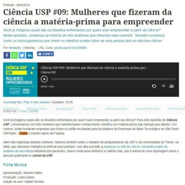 Ciência USP #09: Mulheres que fizeram da ciência a matéria-prima para empreender- Jornal da USP