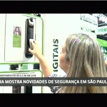 Feira mostra novidades de segurança em São Paulo, setor movimentou R$ 6,5 bi em 2018- GLOBO NEWS