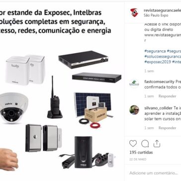 COm maior estande da Exposec, Intelbras apresenta soluções completas em segurança, controle de acesso, redes, comunicação e energia- Revista segurança eletrônica