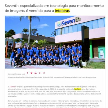 Seventh, especializada em tecnologia para monitoramento de imagens, é vendida para a Intelbras- SC Inova