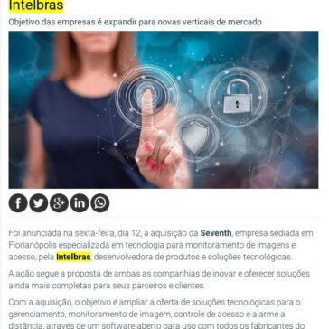 Seventh, de Florianópolis, é adquirida pela Intelbras- Noticenter