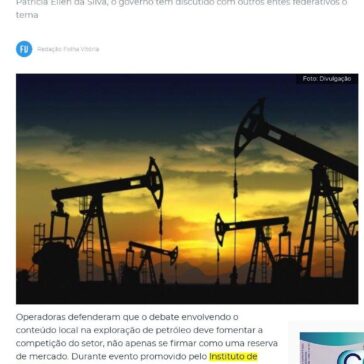 Conteúdo local em petróleo deve focar competição, dizem executivos- Folha Vitória