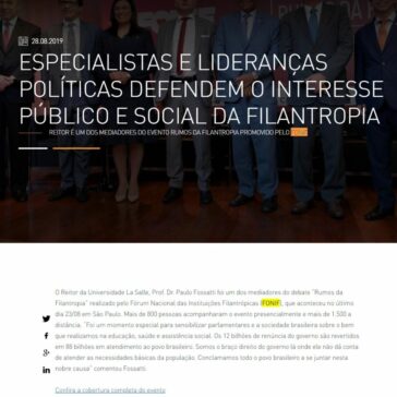 ESPECIALISTAS E LIDERANÇAS POLÍTICAS DEFENDEM O INTERESSE PÚBLICO E SOCIAL DA FILANTROPIA- Universidade La Salle