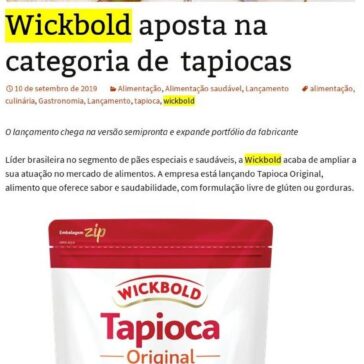 Wickbold aposta na categoria de tapiocas- De Repente 50
