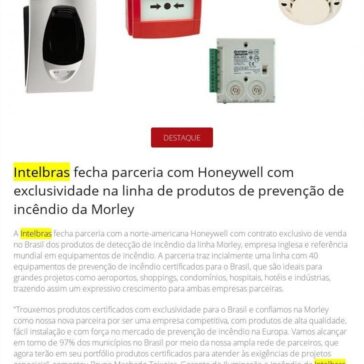 Intelbras fecha parceria com Honeywell com exclusividade na linha de produtos de prevenção de incêndio da Morley- Revista Segurança Eletrônica