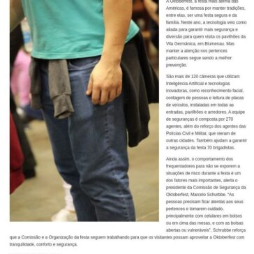 36ª Oktoberfest mantém tradição de ser uma festa segura Reforços nas câmeras de segurança proporcionam conforto e tranqüilidade aos visitantes. – Prefeitura de Blumenau/SC