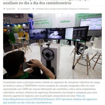 Fenatran 2019 apresenta sistemas de segurança que auxiliam no dia a dia dos caminhoneiros- Truck Brasil