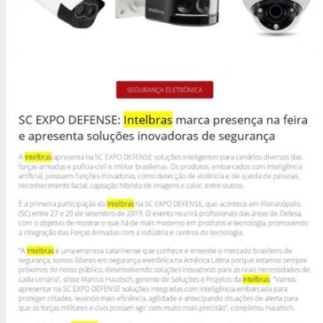 SC EXPO DEFENSE: Intelbras marca presença na feira e apresenta soluções inovadoras de segurança- Revista Segurança Eletrônica