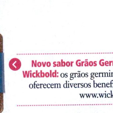 Novo sabor Grãos Germinados, da Wickbold- Malu