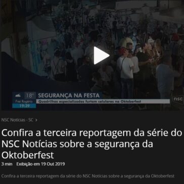 Confira a terceira reportagem da série do NSC Notícias sobre a segurança da Oktoberfest – Globo Play