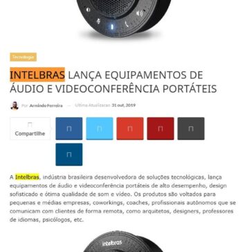 Intelbras lança equipamentos de áudio e videoconferência portáteis – Blog do Armindo