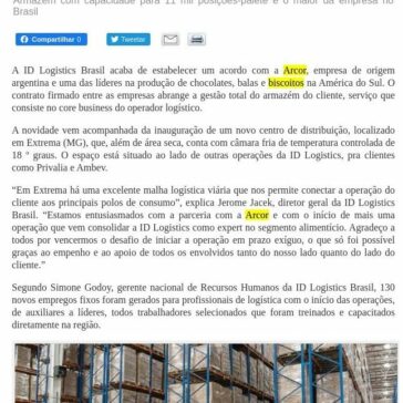 ID Logistics fecha acordo com a Arcor e inaugura CD na cidade de Extrema – Tecnologista