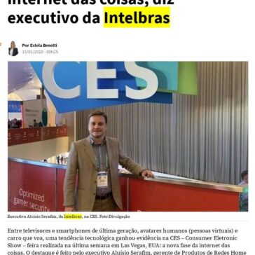 Feira CES mostra nova fase da internet das coisas, diz executivo da Intelbras – NSC Total