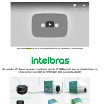 #461 Intelbras traz linha de smart speakers desenvolvida para consumidores brasileiros – PAPO FÁCIL