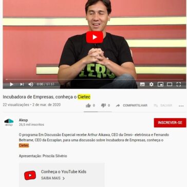 Incubadora de Empresas, conheça o Cietec – Alesp (You Tube)