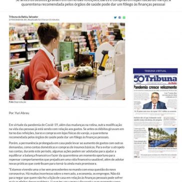 Especialista dá dicas de como economizar durante a pandemia de Covid-19 – Tribuna da Bahia (On-line)