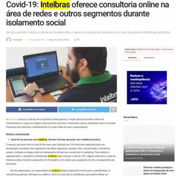 Covid-19: Intelbras oferece consultoria online em na área de redes e outros segmentos durante isolamento social – IP News