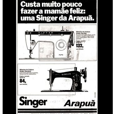 PROPAGANDA ANTIGA DAS MÁQUINAS DE COSTURA SINGER DA ANTIGA LOJA ARAPUÃ NO ANO DE 1976 NO BRASIL (PROPAGANDAS ANTIGAS) – Blog Datamarcos