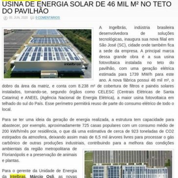 INTELBRAS INAUGURA NOVA FILIAL COM UMA USINA DE ENERGIA SOLAR DE 46 MIL M² NO TETO DO PAVILHÃO – Petronotícias