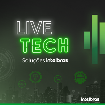 Intelbras apresenta soluções completas para residências  em evento on-line