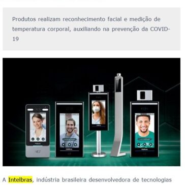 Intelbras lança controladores de acesso por leitura facial mais rápidos e precisos do Brasil – Call to Call