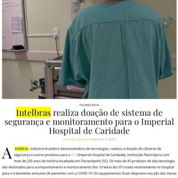 Intelbras realiza doação de sistema de segurança e monitoramento para o Imperial Hospital de Caridade – Blog do Armindo